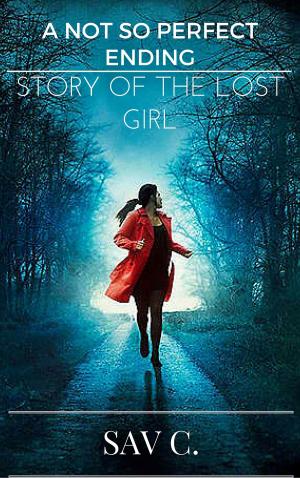 Cover of the book A Not So Perfect Ending: Story of the Lost Girl by Jasper Ace