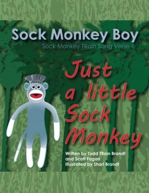 Cover of the book Just A Little Sock Monkey: Sock Monkey TRain Song Verse 1 by Aqkay