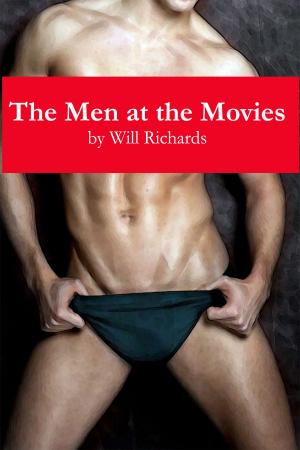 Cover of the book The Men at the Movies by Will Richards
