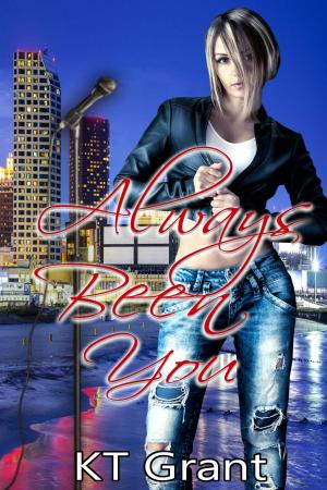 Cover of the book Always Been You by KT Grant