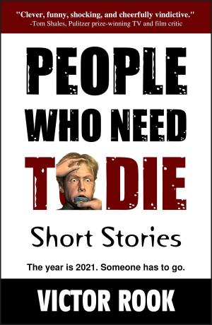 bigCover of the book People Who Need To Die: Short Stories by 