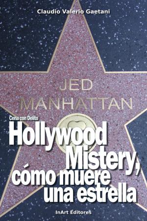 bigCover of the book Cena con Delito: Hollywood Mistery, como muere una estrella by 