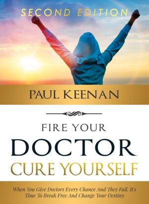 Book cover of Fire Your Doctor Cure Yourself