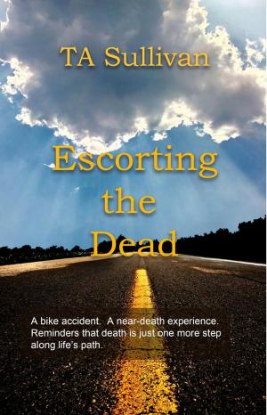Cover of the book Escorting the Dead by Thea Terlouw