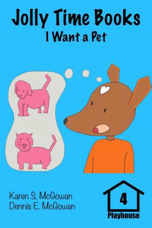 Cover of the book Jolly Time Books: I Want a Pet by Jeannine Yesko