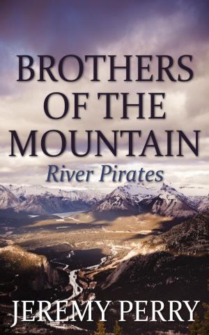 Cover of Brothers of the Mountain: River Pirates