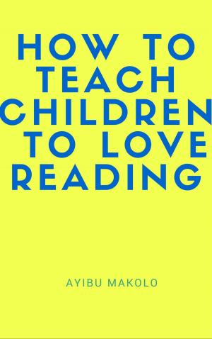 Cover of How To Teach Children To Love Reading