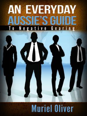 Cover of An Everyday Aussie's Guide to Negative Gearing