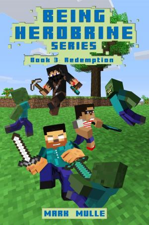 bigCover of the book Being Herobrine, Book 3: Redemption by 