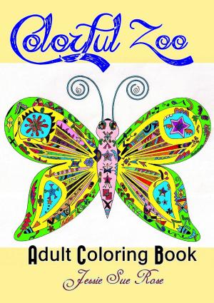 Cover of the book Colorful Zoo: Inspirational Adult Coloring Book (Stress-Relaxing Series), 40 Unique and Beautiful ANIMAL PATTERNS (Bonus: 10 Illustrated Positive Thinking Quotes) to Color by Carol Mera