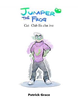 Cover of the book Jumper the Frog: Cat Club Exclusive by D C Wiggins