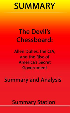 Book cover of The Devil's Chessboard: Allen Dulles, the CIA, and the Rise of America's Secret Government | Summary