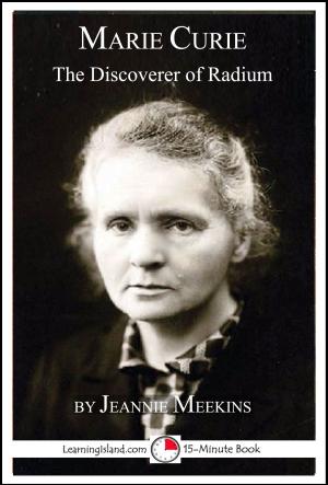 Cover of the book Marie Curie: The Discoverer of Radium by Calista Plummer