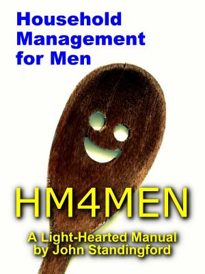 Cover of the book HM4MEN: A Manual of Household Management for Men by Sam Bowring
