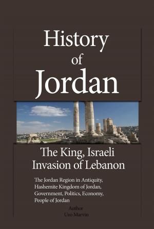 Cover of the book History of Jordan, The King, Israeli Invasion of Lebanon by Sampson Jerry
