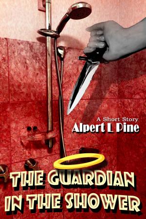 Cover of the book The Guardian in the Shower by Alpert L Pine