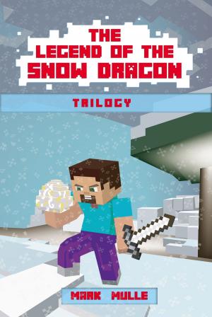 Book cover of The Legend of the Snow Dragon Trilogy