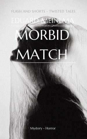 Cover of the book Morbid Match by Samantha Komodo