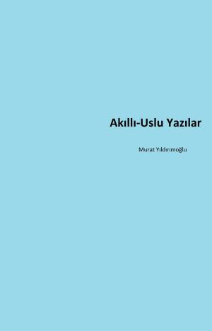 Book cover of Akıllı-Uslu Yazılar