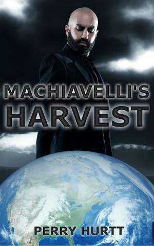 Cover of the book Machiavelli's Harvest by Stefano Vietti, Marco Checchetto