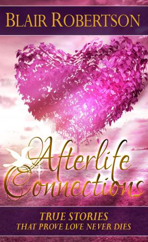 Cover of Afterlife Connections: True Stories That Prove Love Never Dies (3 Easy Steps Psychic Series)