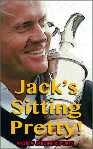 Cover of the book Jack's Sitting Pretty! by Andrew Jardine