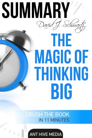 Book cover of David J. Schwartz’s The Magic of Thinking Big | Summary