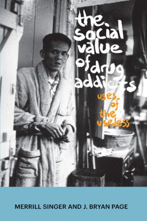 Cover of the book The Social Value of Drug Addicts by D R SarDesai