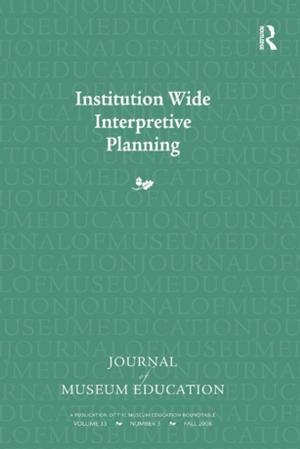 Cover of the book Institution Wide Interpretive Planning by Alan S. Marcus, Scott Alan Metzger, Richard J. Paxton, Jeremy D. Stoddard