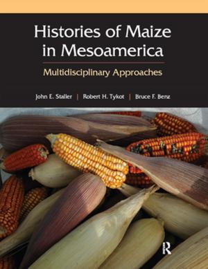 Cover of the book Histories of Maize in Mesoamerica by Jean Gross, Angela White