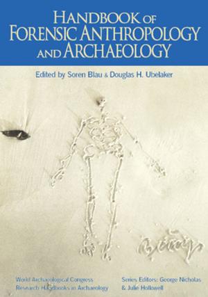 Cover of the book Handbook of Forensic Anthropology and Archaeology by Charlette Gallagher-Allred, Madalon O'Rawe Amenta
