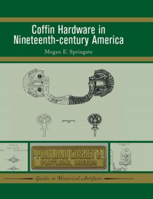 Cover of the book Coffin Hardware in Nineteenth-century America by Tom Porter