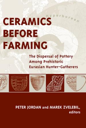Cover of the book Ceramics Before Farming by Bastiaan Van Apeldoorn, Naná de Graaff