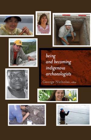 Cover of the book Being and Becoming Indigenous Archaeologists by Shelby A. Wolf