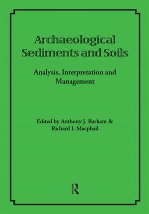 Cover of the book Archaeological Sediments and Soils by Eugenio Barba
