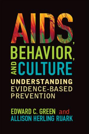 Cover of the book AIDS, Behavior, and Culture by Kyoko Iriye Selden, Taeko Tomioka, Noriko Mizuta
