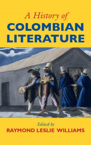Cover of the book A History of Colombian Literature by Alan Maley