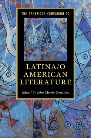 Cover of the book The Cambridge Companion to Latina/o American Literature by Michael Bryan, Simone Degeling, Scott Donald, Vicki Vann