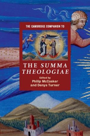 Cover of the book The Cambridge Companion to the Summa Theologiae by Robert H. Anderson, Diane E. Spicer, Anthony M. Hlavacek, Andrew C. Cook, Carl L. Backer