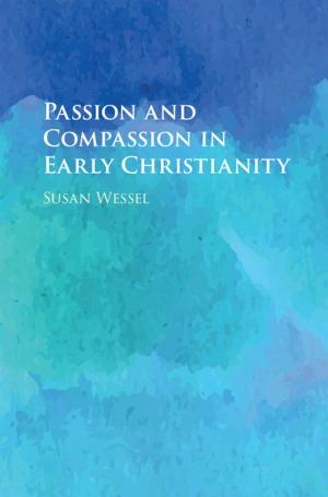 bigCover of the book Passion and Compassion in Early Christianity by 
