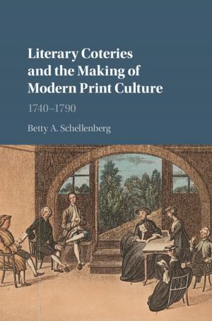 Cover of the book Literary Coteries and the Making of Modern Print Culture by Ari Rabl, Joseph V. Spadaro, Mike Holland