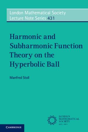 Cover of the book Harmonic and Subharmonic Function Theory on the Hyperbolic Ball by Gregory Nellis, Sanford Klein