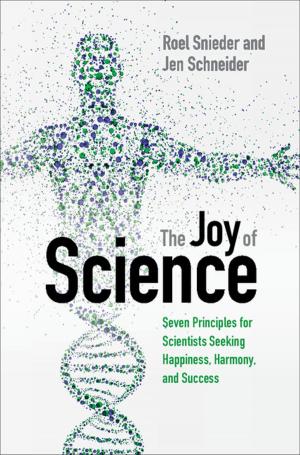 Cover of the book The Joy of Science by Anneleen Vandeplas, Johan Swinnen, Koen Deconinck, Thijs Vandemoortele
