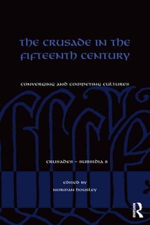 Cover of the book The Crusade in the Fifteenth Century by Earl Rubington, Martin Weinberg