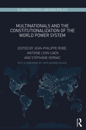 Cover of the book Multinationals and the Constitutionalization of the World Power System by Chris Rush Burkey, Tusty ten Bensel, Jeffery T. Walker