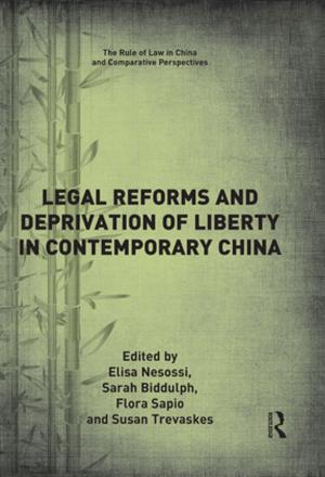 Cover of the book Legal Reforms and Deprivation of Liberty in Contemporary China by Stanley Aronowitz