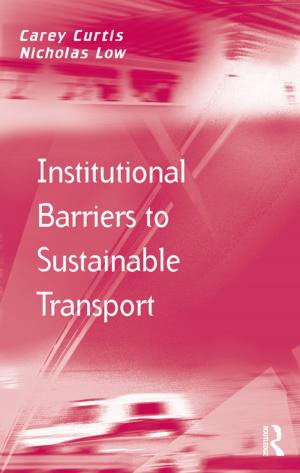 Cover of the book Institutional Barriers to Sustainable Transport by Robert E Stevens, David L Loudon, Ronald A Nykiel