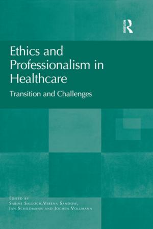 Cover of the book Ethics and Professionalism in Healthcare by Bennet Lientz, Kathryn Rea