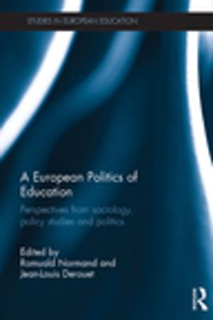 Cover of the book A European Politics of Education by Eshkol Rafaeli, David P. Bernstein, Jeffrey Young