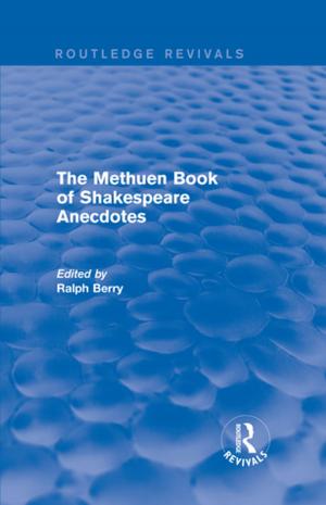 Cover of the book The Methuen Book of Shakespeare Anecdotes by Charles Homer Haskins